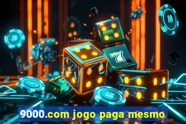 9000.com jogo paga mesmo